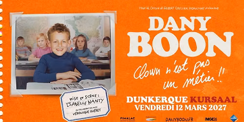 DANY BOON • KURSAAL • DUNKERQUE • 12 MARS 2027 — theater in De Panne